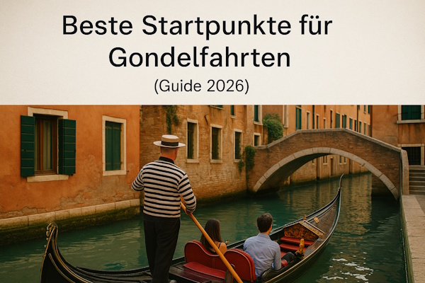 Beste Startpunkte für Gondelfahrten